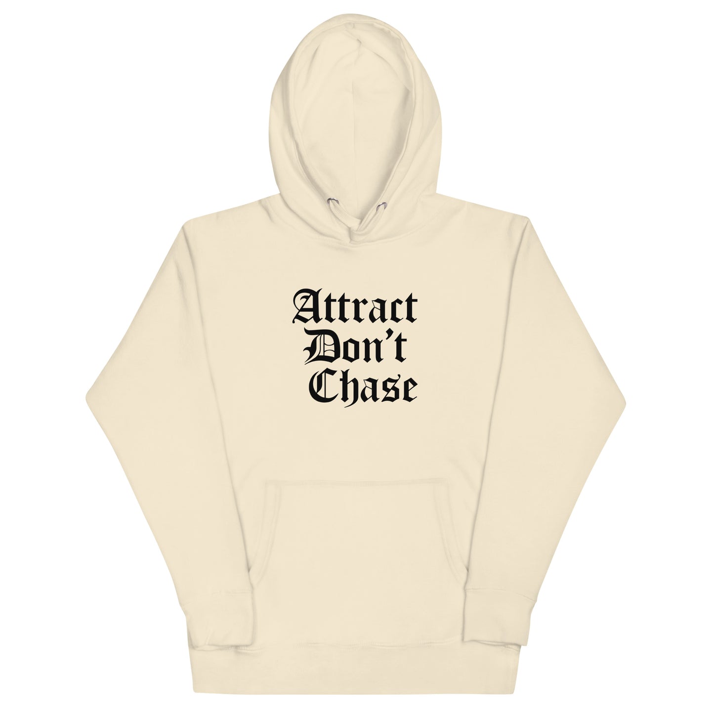 Attract Don't Chase Hoodie