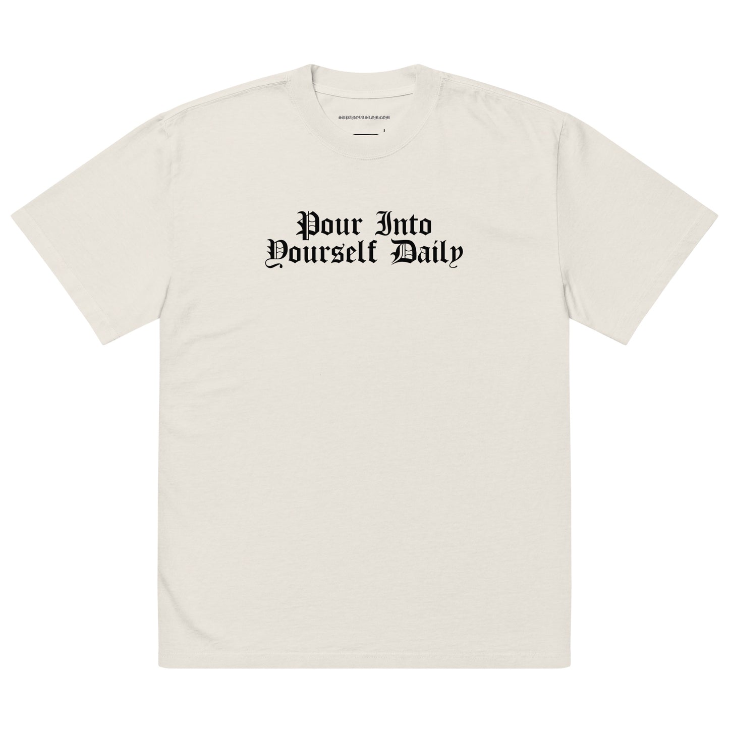 Pour Into Yourself Daily T-shirt