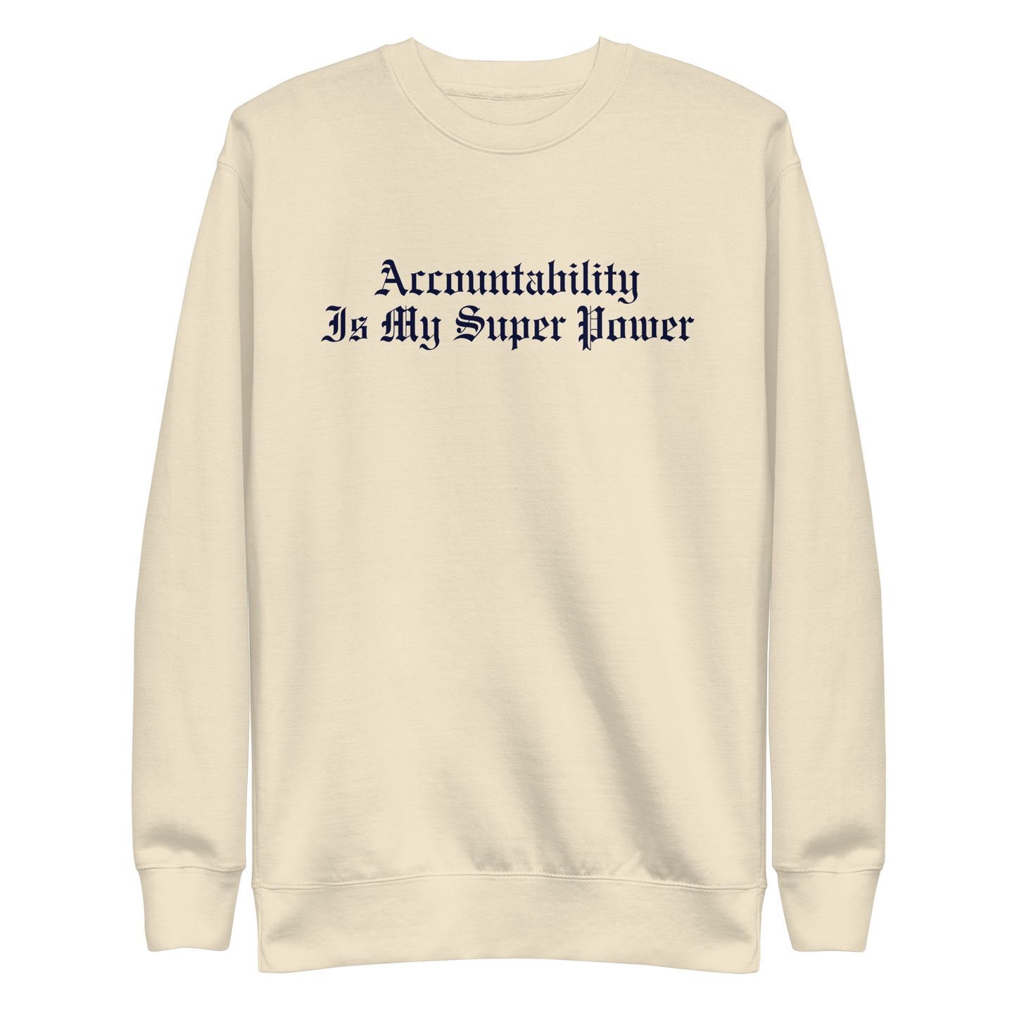 Accountability Is My Super Power Sweatshirt