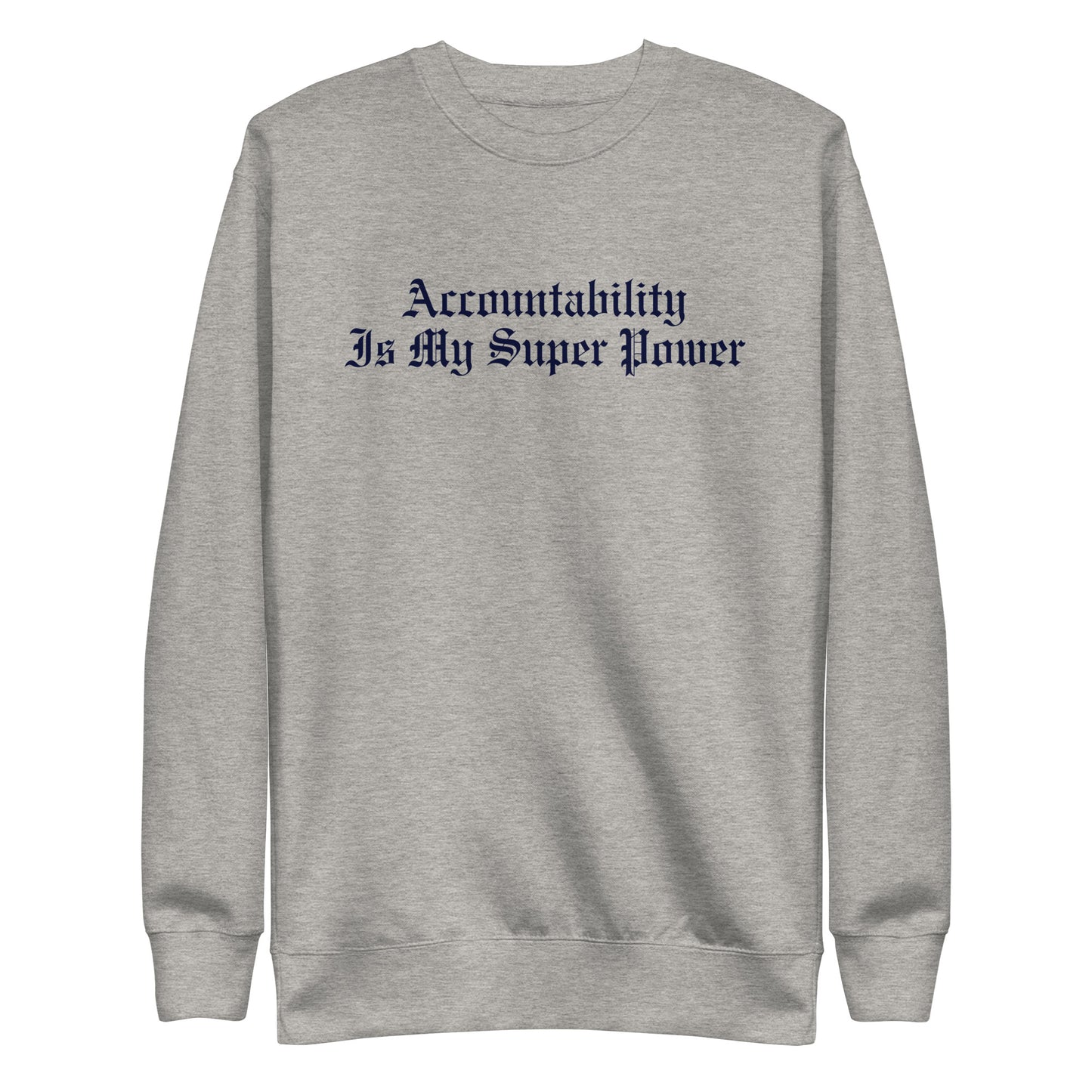 Accountability Is My Super Power Sweatshirt